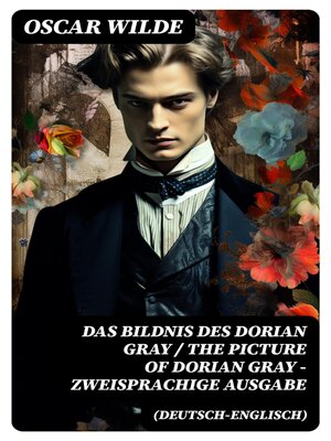 cover image of Das Bildnis des Dorian Gray / the Picture of Dorian Gray--Zweisprachige Ausgabe (Deutsch-Englisch)